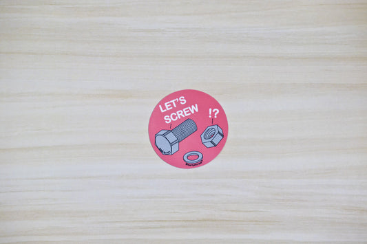 Let's Screw Sticker