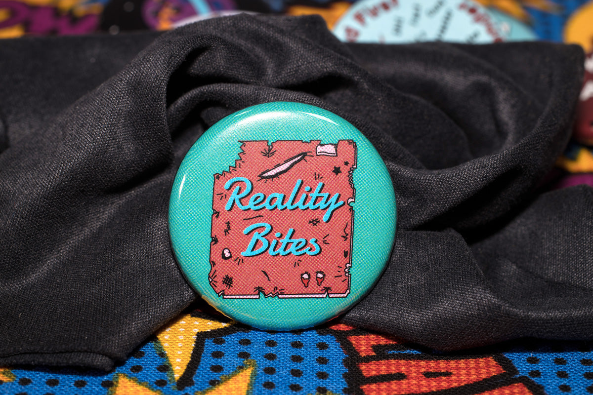 Reality Bites Button 1