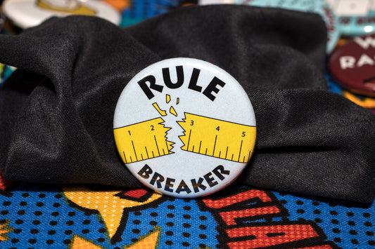 Rule Breaker Button 1