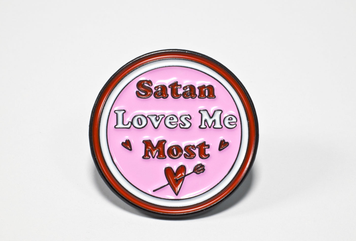 Satan Loves Me Most Pin 1