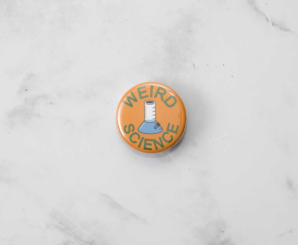 Weird Science Button 2